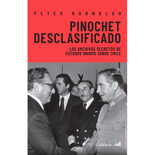 Pinochet Desclasificado