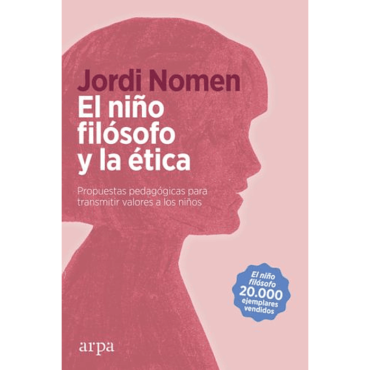 El Niño Filosofo Y La Etica: Propuestas Pedagogicas Para Transmitir Valores A Los Niños