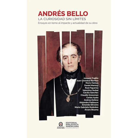 Andres Bello - La Curiosidad Sin Limites