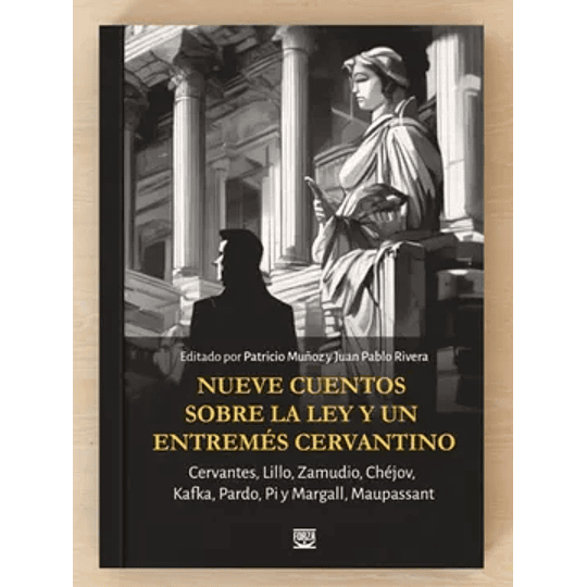 Nueve Cuentos Sobre La Ley Y Un Entremes Cervantino