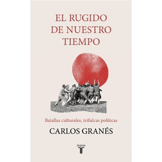 El Rugido De Nuestro Tiempo