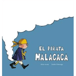 El Pirata Malacaca
