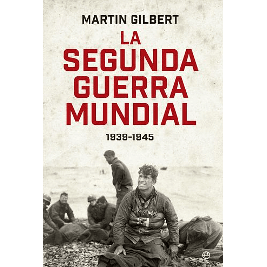 La Segunda Guerra Mundial 1939-1945