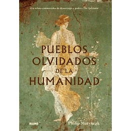 Pueblos Olvidados De La Humanidad