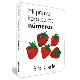 Mi Primer Libro De Los Numeros (Coleccion Eric Carle)