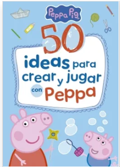 50 Ideas Para Crear Y Jugar Con Peppa