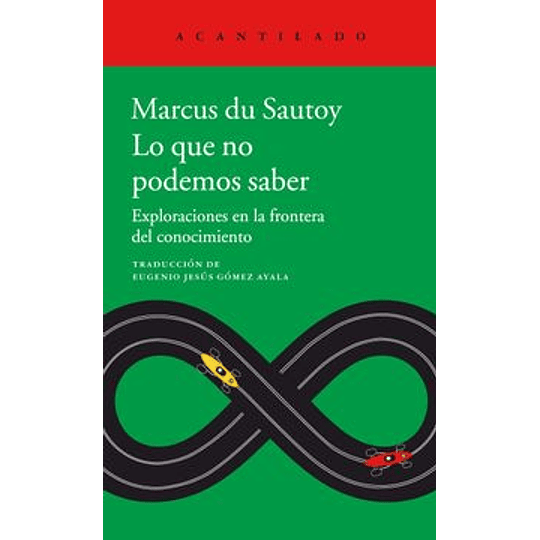 Lo Que No Podemos Saber