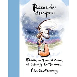 Recuerda Siempre - El Niño, El Topo, El Zorro, El Caballo Y La Tormenta