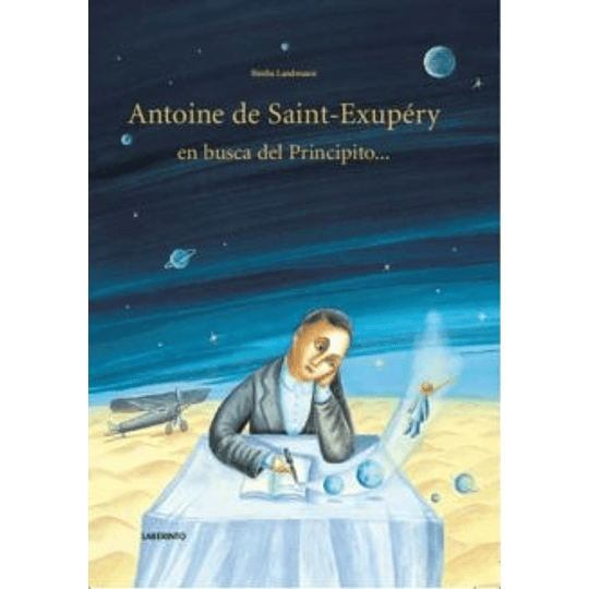Antoine De Saint-exupery En Busca Del Principito