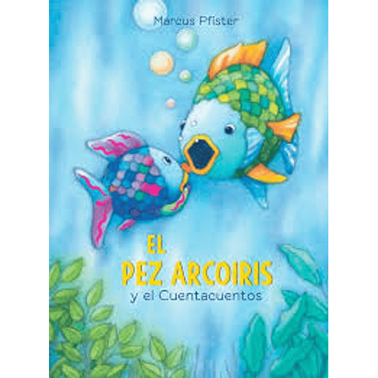 Pez Arcoiris Y El Cuentacuentos