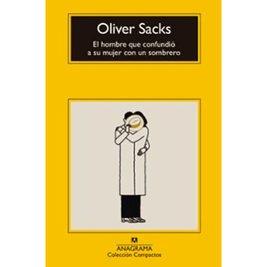 El Hombre Que Confundio A Su Mujer Con Un Sombrero