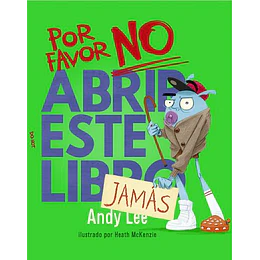 Por Favor No Abrir Este Libro Jamas  	