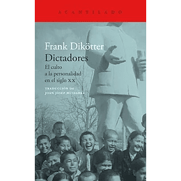 Dictadores, El Culto A La Personalidad En El Siglo Xx