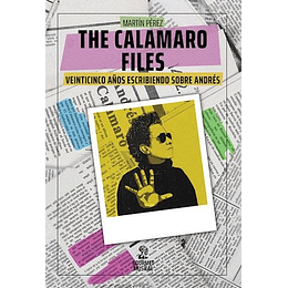 Calamaro Files Veinticinco Años Escribiendo Sobre Andres