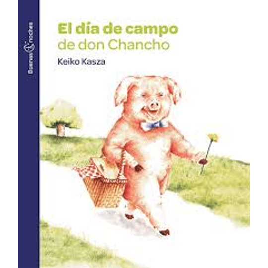 Buenas Noches - El Dia De Campo De Don Chancho