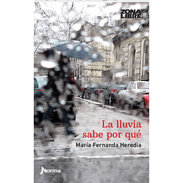 La Lluvia Sabe Por Que (Zona Libre)