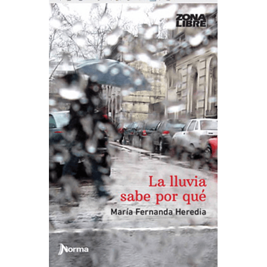 La Lluvia Sabe Por Que (Zona Libre)
