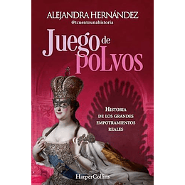 Juego De Polvos: Historia De Los Grandes Empotramientos Reales 