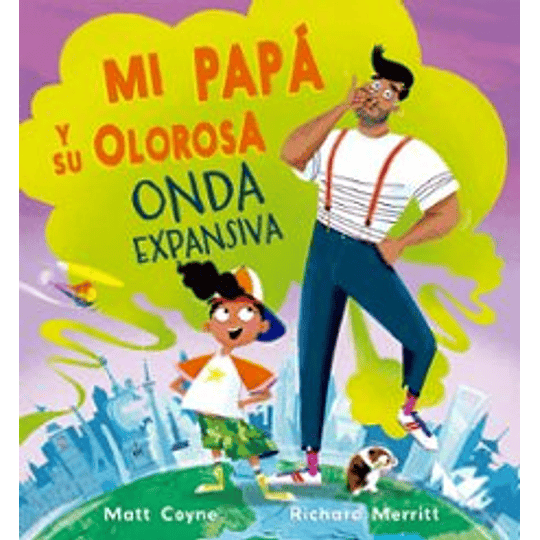 Mi Papa Y Su Olorosa Onda Expansiva