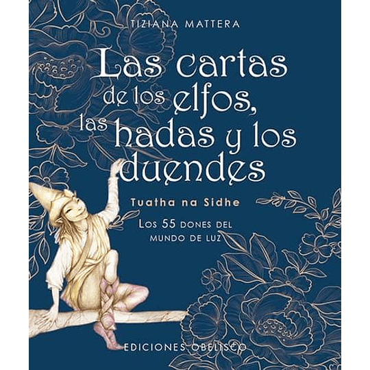 Las Cartas De Los Elfos, Las Hadas Y Los Duendes. Los 55 Dones Del Mundo De Luz