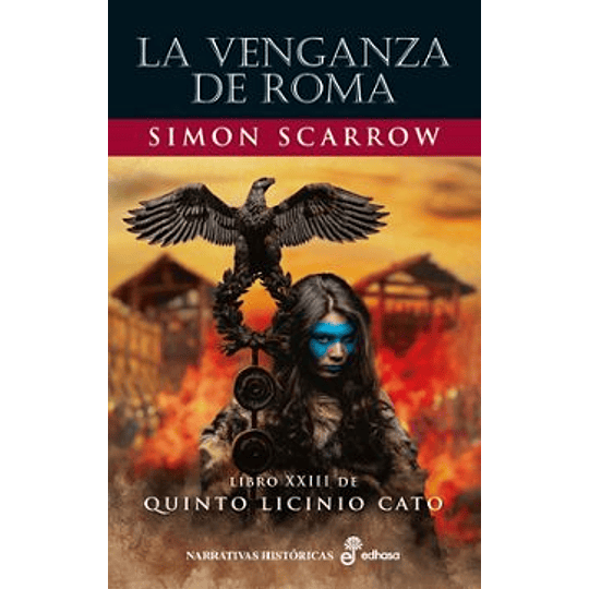 La Venganza De Roma (Libro Xxiii De Quinto Licinio Cato)