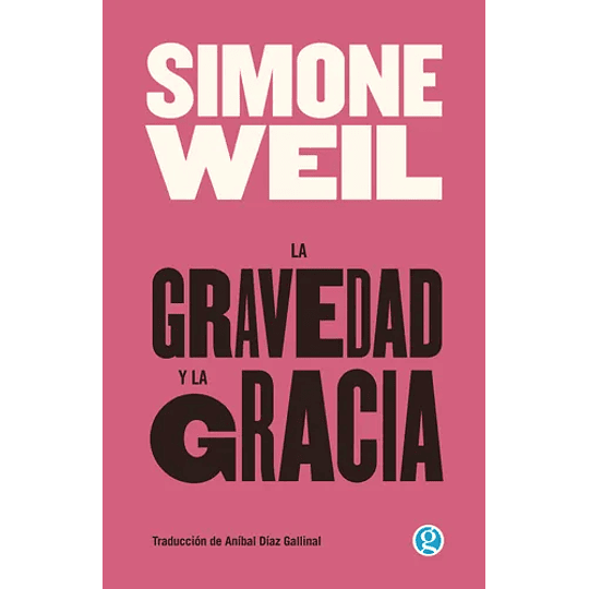 La Gravedad Y La Gracia