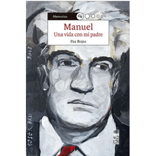Manuel: Una Vida Con Mi Padre