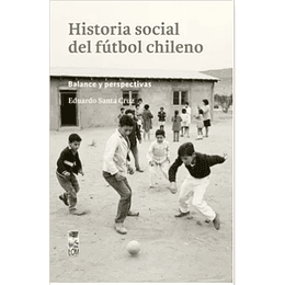 Histora Social Del Futbol Chileno