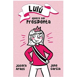 Lulu Quiere Ser Presidenta
