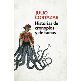 Historias De Cronopios Y De Famas