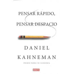 Pensar Rapido, Pensar Despacio