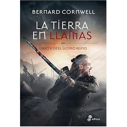 El Ultimo Reino 5 - La Tierra En Llamas