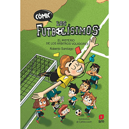 Los Futbolisimos 01 El Misterio De Los Arbitros Voladores (Comic)