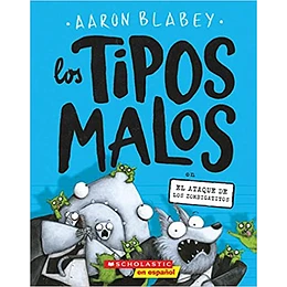 Los Tipos Malos 04 - En El Ataque De Los Zombigatitos