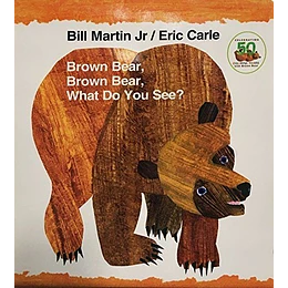 Brown Bear , Brown Bear What Do You See ?