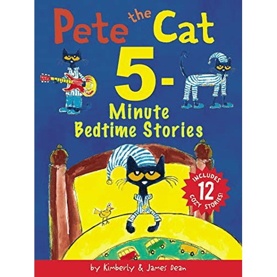 Pete The Cat - 5 Minute Bedtime Stories
