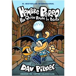 Hombre Perro 07 - Por Quien Rueda La Pelota