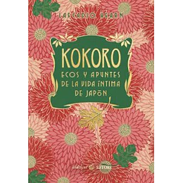 Kokoro. Ecos Y Apuntes De La Vida Intima De Japon (Ne)