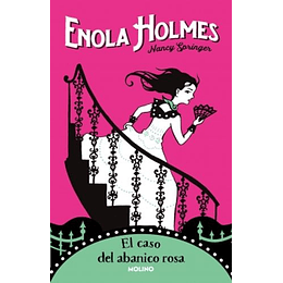 Enola Holmes. El Caso Del Abanico Rosa