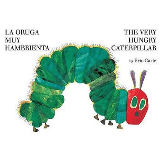 La Oruga Muy Hambrienta  (Edicion Billingue)