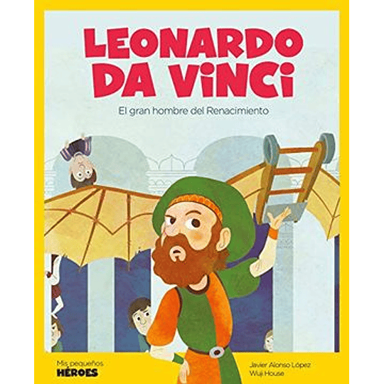 Leonardo Da Vinci - Mis Pequeños Heroes