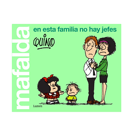 Mafalda En Esta Familia No Hay Jefes