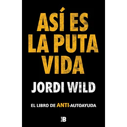 Asi Es La Puta Vida