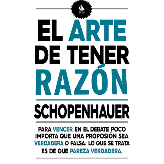 El Arte De Tener Razon