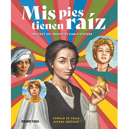 Mis Pies Tienen Raiz - Mujeres Del Mundo De Habla Hispana