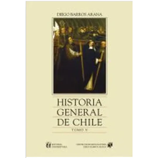 Historia General De Chile Tomo 05
