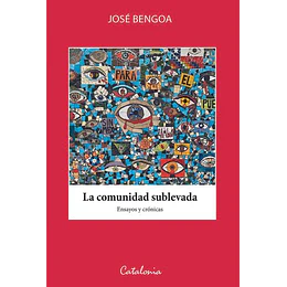 La Comunidad Sublevada. Ensayos Y Cronicas