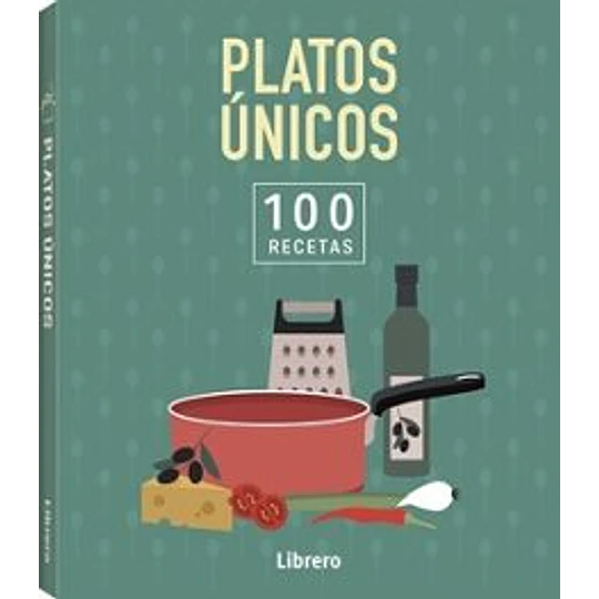100 Recetas Platos Unicos