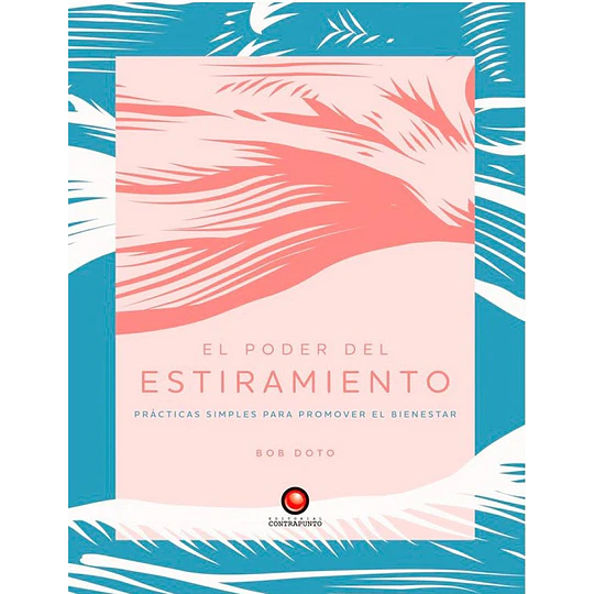 El Poder Del Estiramiento