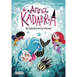 Anna Kadabra 10 - La Llamada De Las Sirenas